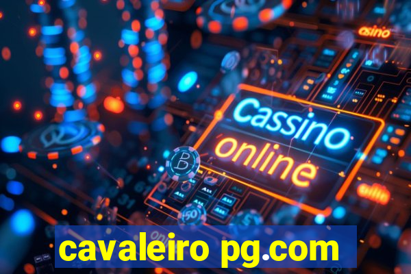 cavaleiro pg.com